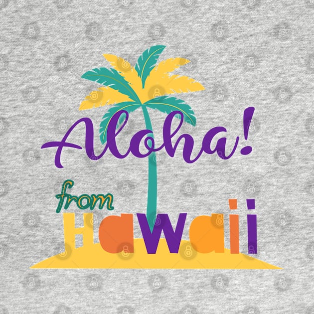 ALOHA,Hawaii greetings by zzzozzo